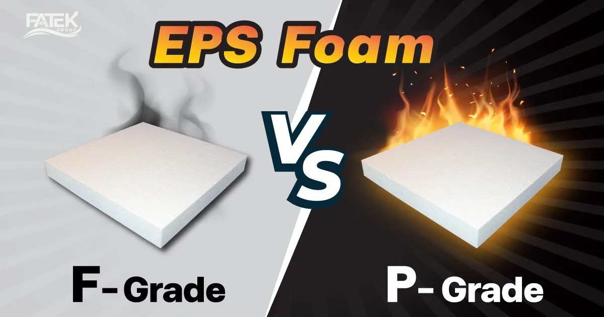 F-Grade vs P-Grade สองเกรดโฟม EPS ต่างกันยังไง?